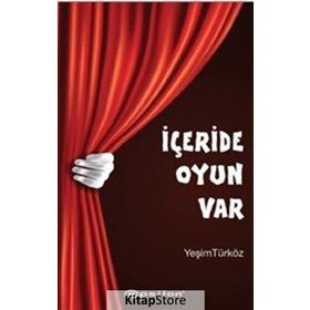 İçeride Oyun Var - Yeşim Türköz
