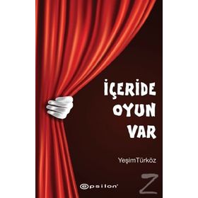 İçeride Oyun Var - Yeşim Türköz