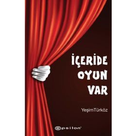 İçeride Oyun Var - Yeşim Türköz