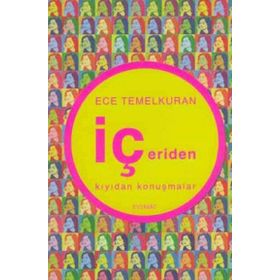 İÇERİDEN KIYIDAN KONUŞMALAR - ECE TEMELKURAN
