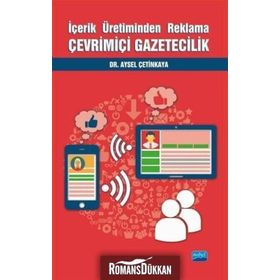 İçerik Üretiminden Reklama Çevrimiçi Gazetecilik - Aysel Çetinkaya