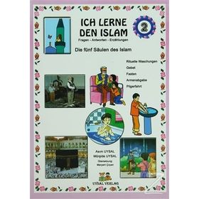 ICH LERNE DEN ISLAM 2 DIE FÜNF SÄULEN DES ISLAM - ASIM UYSAL