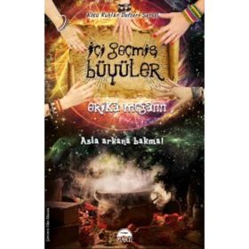 İçi Geçmiş Büyüler - Erika Mcgann