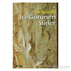 İÇİ GÖRÜNEN ŞİİRLER - EVIN OKÇUOĞLU