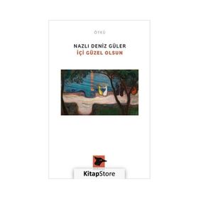 İçi Güzel Olsun - Nazlı Deniz Güler