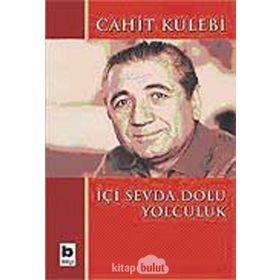 İÇİ SEVDA DOLU YOLCULUK - CAHIT KÜLEBİ
