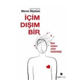 İçim Dışım Bir - Merve Otçeken
