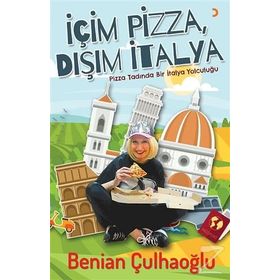 İçim Pizza, Dışım İtalya - Benian Çulhaoğlu