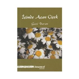 İçimde Açan Çiçek - Gazi Baran
