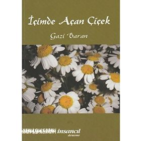 İçimde Açan Çiçek - Gazi Baran