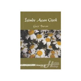 İçimde Açan Çiçek - Gazi Baran