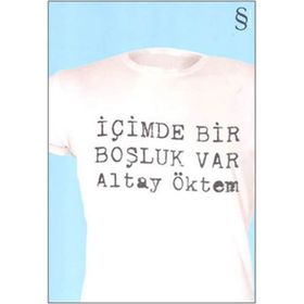 İÇİMDE BIR BOŞLUK VAR - ALTAY ÖKTEM
