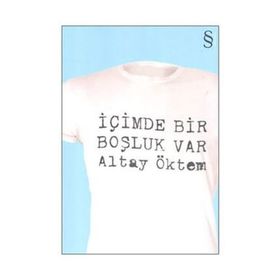 İÇİMDE BIR BOŞLUK VAR - ALTAY ÖKTEM