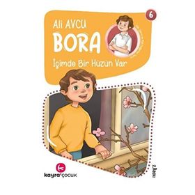 İçimde Bir Hüzün Var - Bora Dizisi 6 - Ali Avcu