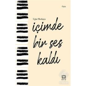 İçimde Bir Ses Kaldı - Uğur Morkaya