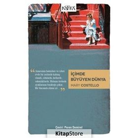İçimde Büyüyen Dünya - Mary Costello