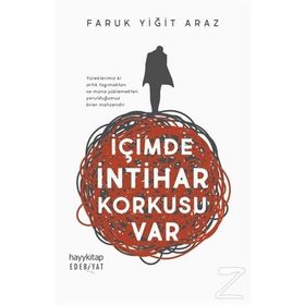 İçimde İntihar Korkusu Var - Faruk Yiğit Araz