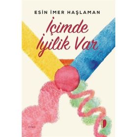 İçimde İyilik Var Esin İmer Haşlaman