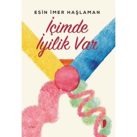 İçimde İyilik Var Esin İmer Haşlaman