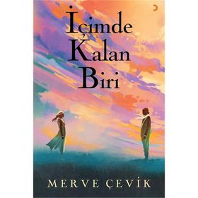 İçimde Kalan Biri -Merve Çevik