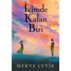 İçimde Kalan Biri -Merve Çevik