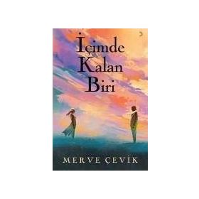 İçimde Kalan Biri -Merve Çevik
