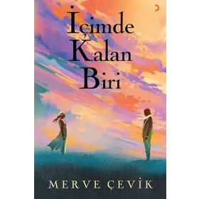 İçimde Kalan Biri -Merve Çevik
