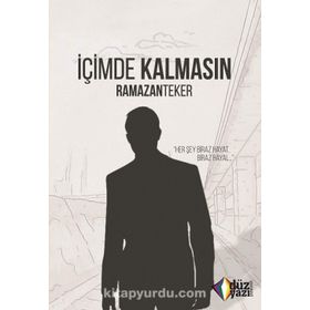 İçimde Kalmasın - Ramazan Teker