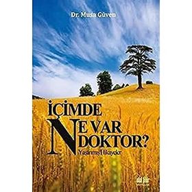 İçimde Ne Var Doktor? - Musa Güven
