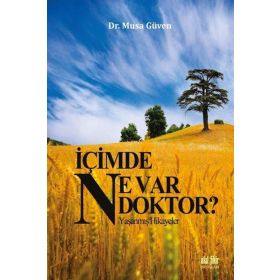 İçimde Ne Var Doktor? - Musa Güven