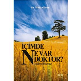 İçimde Ne Var Doktor? - Musa Güven