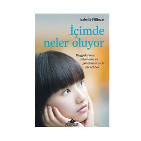 İçimde Neler Oluyor - Isabelle Filliozat