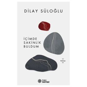İçimde Sakinlik Buldum - Dilay Süloğlu