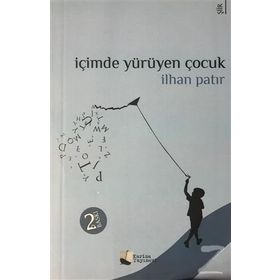 İçimde Yürüyen Çocuk - İlhan Patır