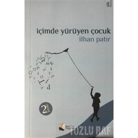 İçimde Yürüyen Çocuk - İlhan Patır