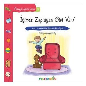 İçimde Zıplayan Biri Var!-pedagojik Öyküler Dizisi 15 / Ayşen Oy