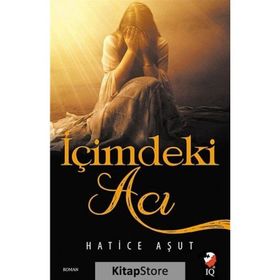 İçimdeki Acı - Hatice Aşut