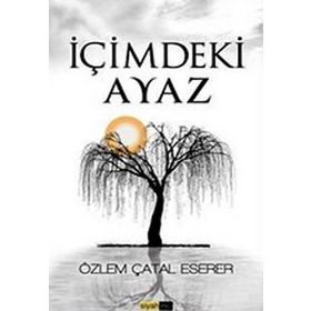 İÇIMDEKI AYAZ - ÖZLEM ÇATAL ESERER
