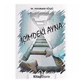 İÇİMDEKİ AYNA - ABDULKADIR GÜLLÜ