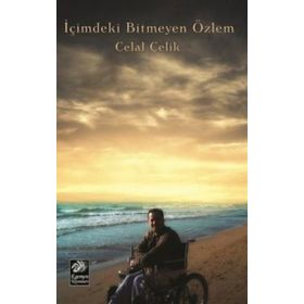 İçimdeki Bitmeyen Özlem - Celal Çelik