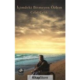 İçimdeki Bitmeyen Özlem - Celal Çelik