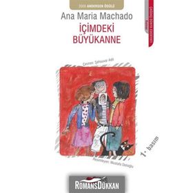 İÇİMDEKİ BÜYÜKANNE - ANA MARIA MACHADO