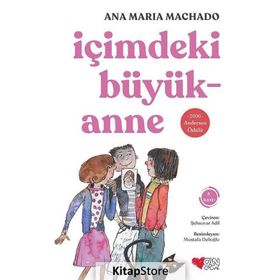 İÇİMDEKİ BÜYÜKANNE - ANA MARIA MACHADO