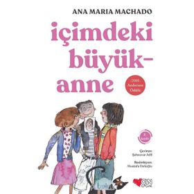 İÇİMDEKİ BÜYÜKANNE - ANA MARIA MACHADO