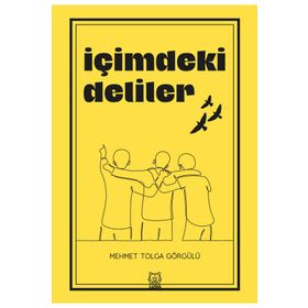 İçimdeki Deliler - Mehmet Tolga Görgülü