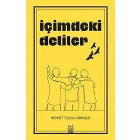 İçimdeki Deliler - Mehmet Tolga Görgülü