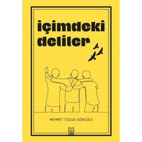 İçimdeki Deliler - Mehmet Tolga Görgülü