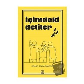 İçimdeki Deliler - Mehmet Tolga Görgülü