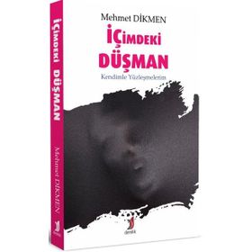 İçimdeki Düşman - Mehmet Dikmen