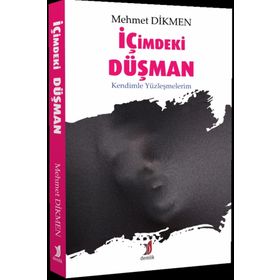 İçimdeki Düşman - Mehmet Dikmen